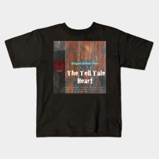 The Tell Tale Heart Kids T-Shirt